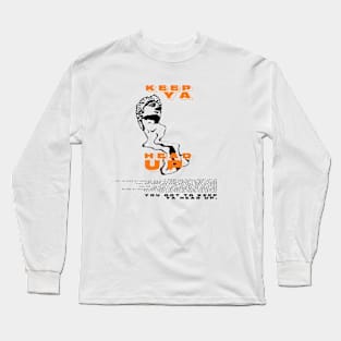 K E E P   Y A   H E A D   U P Long Sleeve T-Shirt